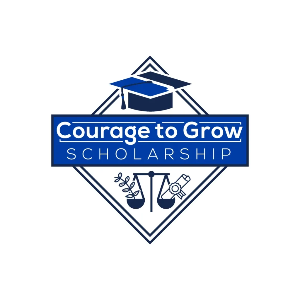 Courage to Grow Scholarship