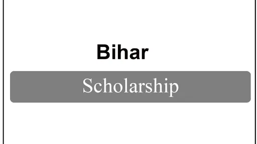 Bihar Scholarship